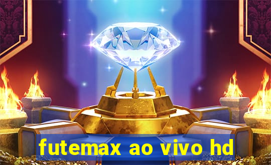 futemax ao vivo hd